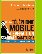 Et si la téléphonie mobile devenait un scandale sanitaire ?